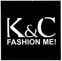 Заявка на торговельну марку № m201504225: к&с; кс; k&c; kc; fashion me!