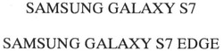 Заявка на торговельну марку № m201606500: samsung galaxy s7 edge