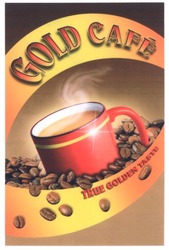 Свідоцтво торговельну марку № 70363 (заявка m200505834): gold cafe; true golden taste