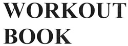 Заявка на торговельну марку № m201511692: воок; workout; book