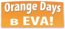 Свідоцтво торговельну марку № 265982 (заявка m201516816): orange days в eva!