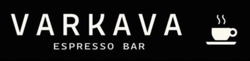 Заявка на торговельну марку № m202404315: varkava espresso bar