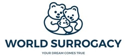 Заявка на торговельну марку № m201908278: world surrogacy; your dream comes true