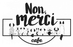 Свідоцтво торговельну марку № 255334 (заявка m201711535): non merci; cafe