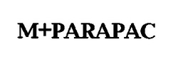 Свідоцтво торговельну марку № 22101 (заявка 98104000): m + parapac; m parapac