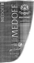Заявка на торговельну марку № m201100708: wild honey; medoff; classic smooth vodka; м'яка класична горілка; мяка; очищено та пом'якшено медом; помякшено