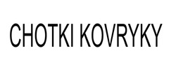 Заявка на торговельну марку № m202111886: chotki kovryky