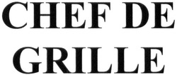 Свідоцтво торговельну марку № 223043 (заявка m201516953): chef de grille