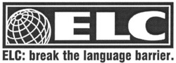Свідоцтво торговельну марку № 92510 (заявка m200609042): elc:break the language barrier.
