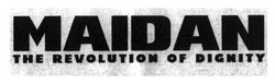 Заявка на торговельну марку № m201501628: maidan; the revolution of dignity