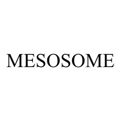 Заявка на торговельну марку № m202308659: mesosome