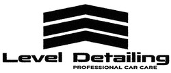 Заявка на торговельну марку № m201907577: level detailing professional car care