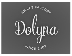 Свідоцтво торговельну марку № 341695 (заявка m202118080): dolyna; since 2007; sweet factory