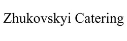 Свідоцтво торговельну марку № 339957 (заявка m202123198): zhukovskyi catering
