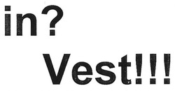 Свідоцтво торговельну марку № 253988 (заявка m201727574): in? vest!!!; invest