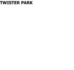 Заявка на торговельну марку № m201806216: twister park