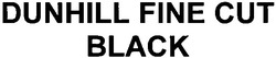 Свідоцтво торговельну марку № 114732 (заявка m200814300): dunhill fine cut black