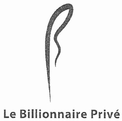 Свідоцтво торговельну марку № 144186 (заявка m201009921): le billionnaire prive