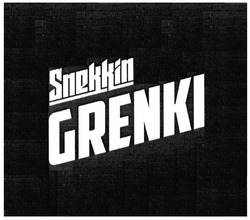 Свідоцтво торговельну марку № 204269 (заявка m201416821): snekkin grenki