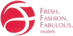 Свідоцтво торговельну марку № 131548 (заявка m200911145): fresh. fashion. fabulous. models