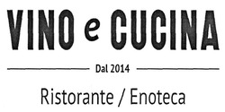 Свідоцтво торговельну марку № 313231 (заявка m201921884): dal 2014; enoteca; vino e cucina; ristorante