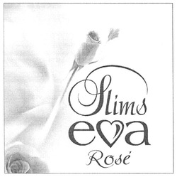 Заявка на торговельну марку № m200818520: slims eva rose