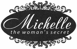 Свідоцтво торговельну марку № 179220 (заявка m201215161): michelle; the woman's secret; womans