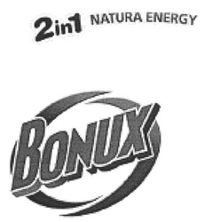 Свідоцтво торговельну марку № 97312 (заявка m200709703): bonux; 2in1; natura energy
