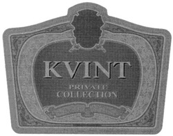 Свідоцтво торговельну марку № 119414 (заявка m200813732): kvint; private collection