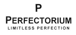 Свідоцтво торговельну марку № 243993 (заявка m201617847): perfectorium; limitless perfection