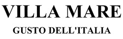 Заявка на торговельну марку № m202018993: gusto dell'italia; gusto dellitalia; villa mare