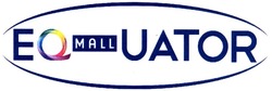 Свідоцтво торговельну марку № 206801 (заявка m201401526): eq uator; equator; mall