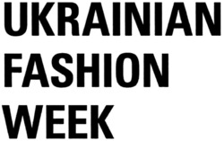 Свідоцтво торговельну марку № 344744 (заявка m202201413): ukrainian fashion week