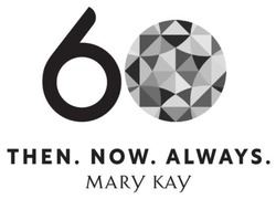 Свідоцтво торговельну марку № 345310 (заявка m202205006): mary kay; then. now. always.; 60