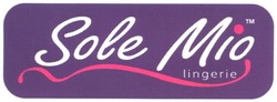 Свідоцтво торговельну марку № 77258 (заявка m200507710): sole mio; міо; lingerie