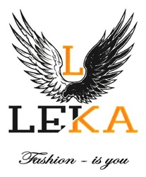 Свідоцтво торговельну марку № 263949 (заявка m201721810): leka fashion-is you