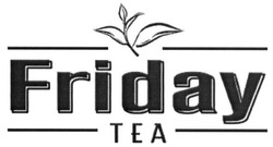 Заявка на торговельну марку № m201712082: friday tea