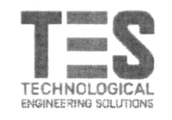 Заявка на торговельну марку № m201800542: tes; technological engineering solutions