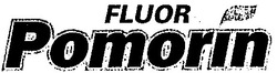 Свідоцтво торговельну марку № 33691 (заявка 2000073126): fluor; pomorin