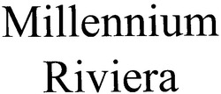 Свідоцтво торговельну марку № 134387 (заявка m201000753): millennium riviera