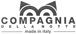 Заявка на торговельну марку № m201002311: compagnia della notte made in italy