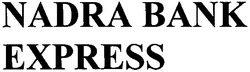 Свідоцтво торговельну марку № 52703 (заявка 2003099658): nadra bank; express