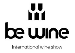 Свідоцтво торговельну марку № 332590 (заявка m202108741): be wine; international wine show