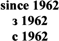 Заявка на торговельну марку № m201404996: since 1962; з 1962; с 1962