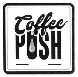 Свідоцтво торговельну марку № 262831 (заявка m201717404): coffee push