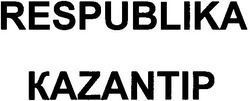 Заявка на торговельну марку № m200602349: respublika kazantip