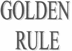 Заявка на торговельну марку № m200608649: golden rule