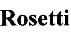 Заявка на торговельну марку № m201307441: rosetti