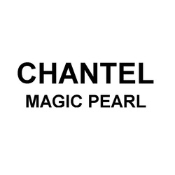 Заявка на торговельну марку № m201922626: chantel; magic pearl
