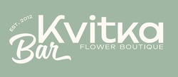 Заявка на торговельну марку № m202406478: flower boutique; kvitka bar; est.2012